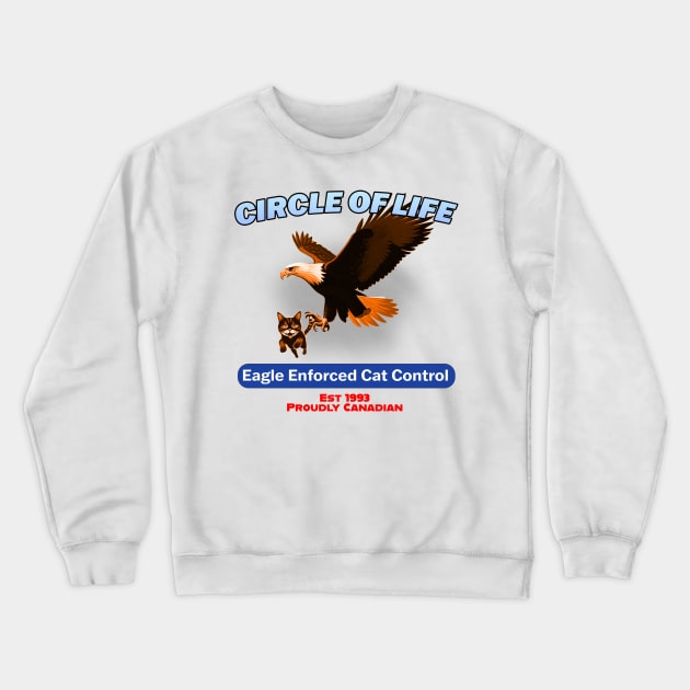 Circle Of LIfe Crewneck Sweatshirt by Canada Is Boring Podcast